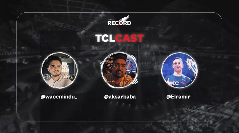 TCLcast Konuğumuz Elramir’den TCL’deki Takımların Yorumları, IW ve Beşiktaş Günleri
